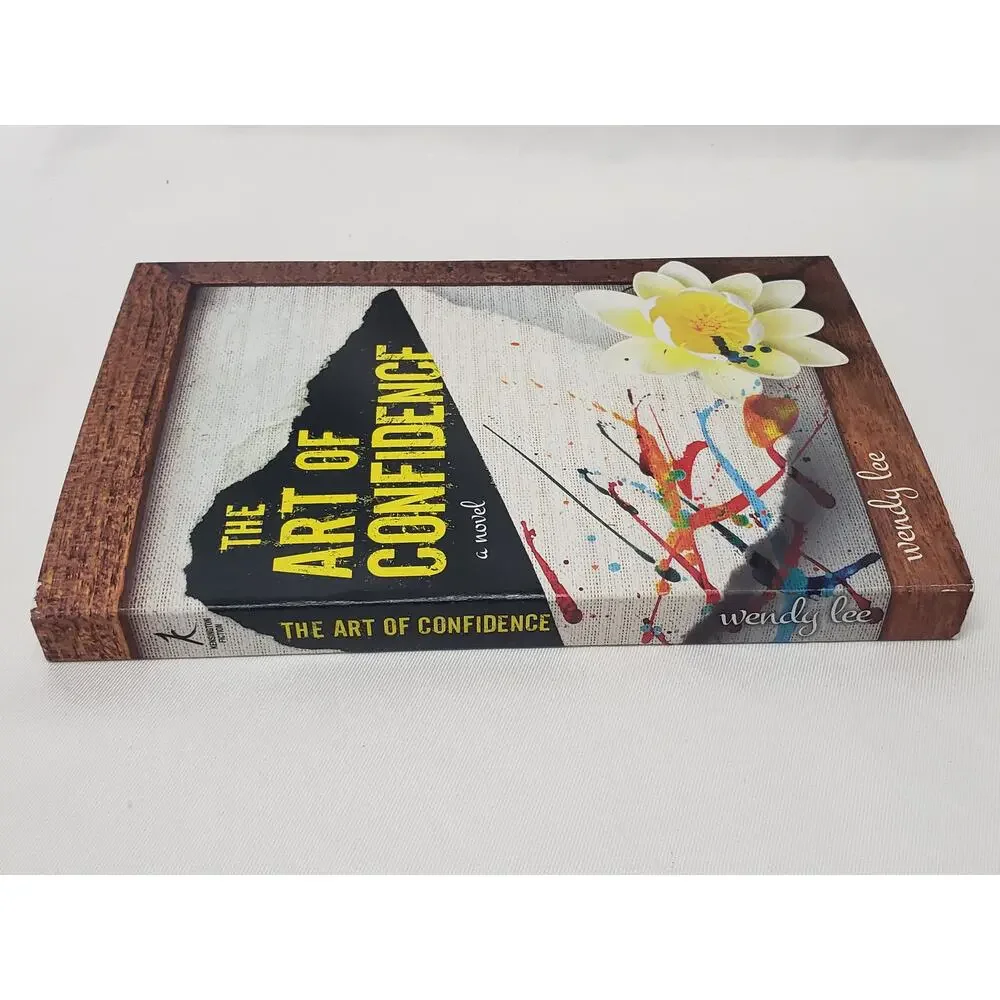 The Art of Confidence a Novel by Wendy Lee Book